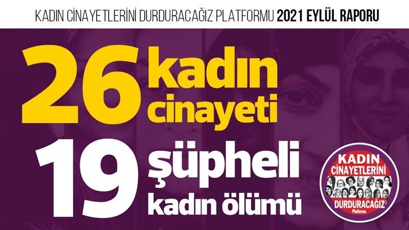 Eylül ayında 26 kadın cinayeti işlendi, 19 şüpheli kadın ölümü yaşandı