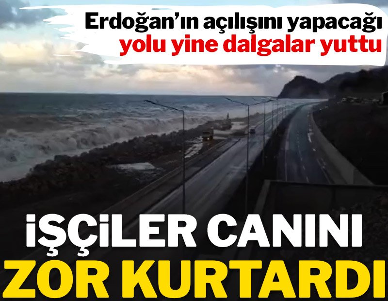 Erdoğan’ın açılışını yapacağı yolu yine dalgalar yuttu, işçiler canını zor kurtardı