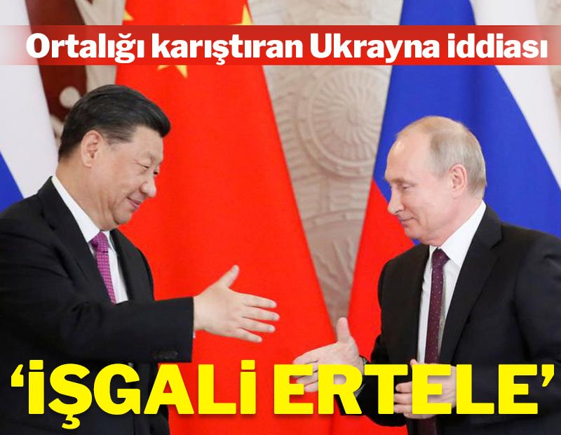 Rusya-Ukrayna geriliminde son durum: ‘Çin işgalin ertelemesini istedi’ iddiasına tepki
