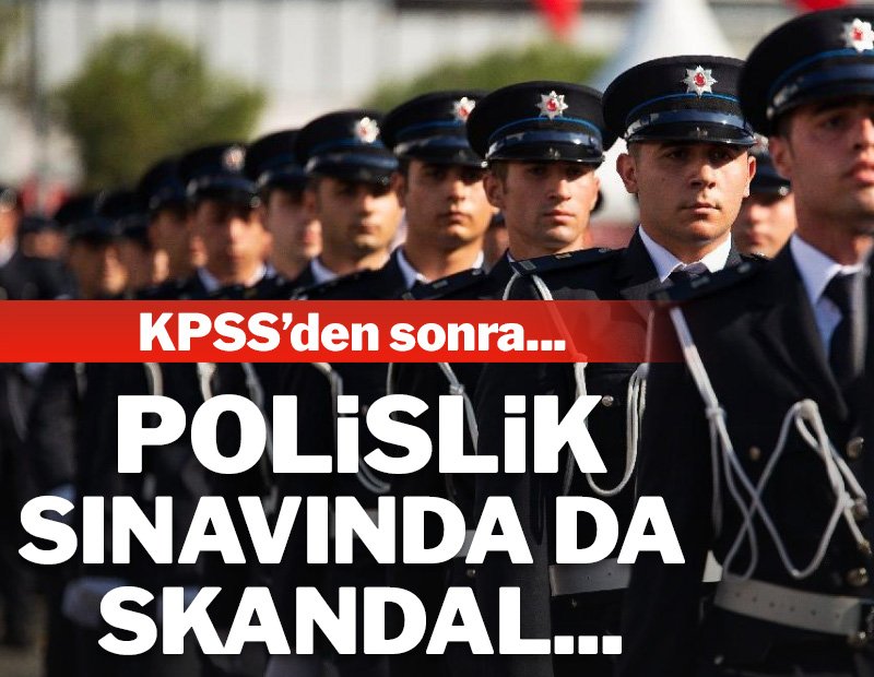 KPSS’den sonra polislik sınavında da skandal